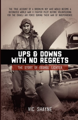 Ups and Downs with No Regrets The Story of George Lichter