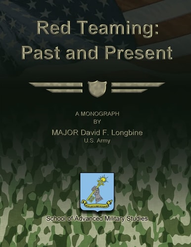Red Teaming Past and Present