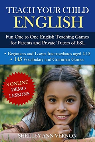 Teach Your Child English Fun One to One English Teaching Games for Parents and Private Tutors of ESL