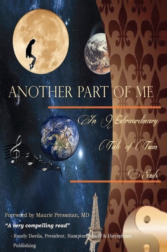 Another Part of Me - An Extraordinary Tale of Twin Souls A Memoir