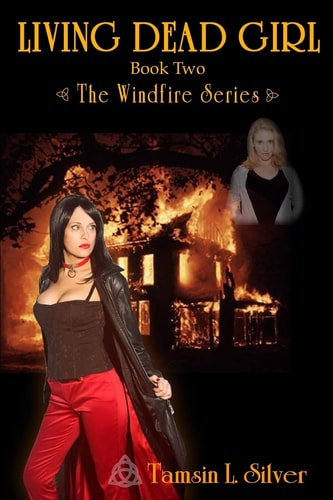 Living Dead Girl Book Two of The Windfire Series