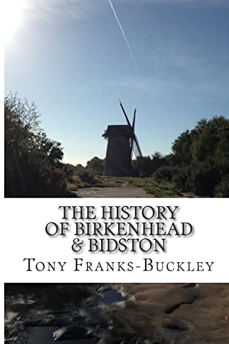 The History of Birkenhead and Bidston The Wirral Peninsula