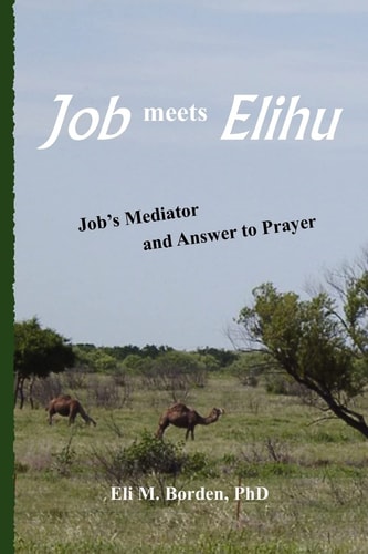 Job Meets Elihu Job's Mediator and Answer to Prayer