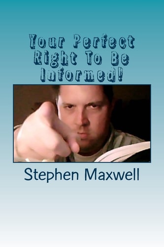 Your Perfect Right To Be Informed! Amendment One!