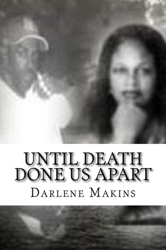 Until Death Done Us Apart The Love Of My Life
