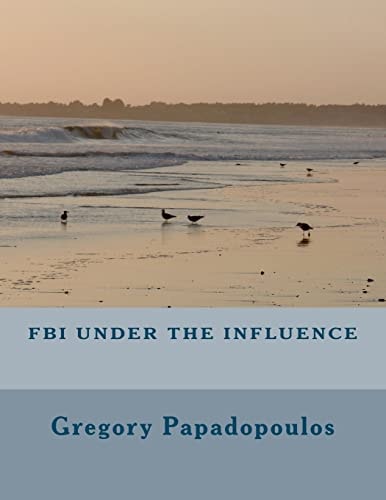 FBI Under the Influence