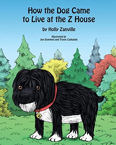 How the Dog Came to Live at the Z House