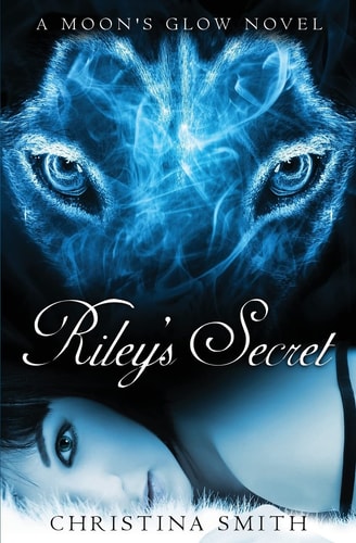 Riley's Secret A Moon's Glow Novel
