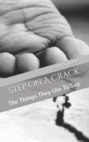 Step on A Crack The Things They Use To Say
