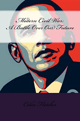 Modern Civil War A Battle Over Our Future