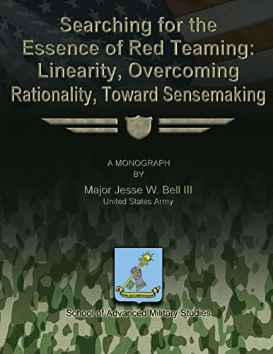 Searching for the Essence of Red Teaming Linearity, Overcoming Rationality, Toward Sensemaking