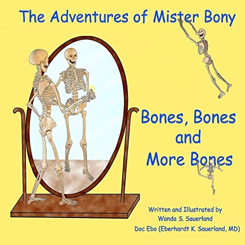 The Adventures of Mister Bony Bones, Bones and More Bones, That's Me!