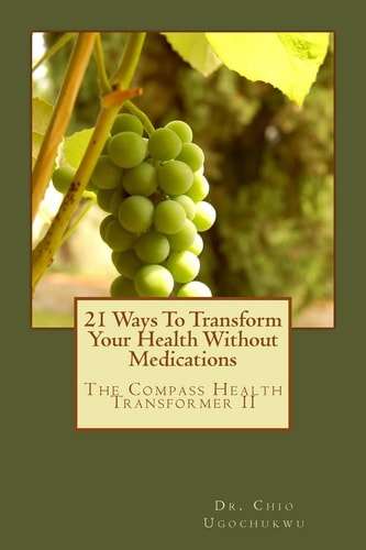 21 Ways To Transform Your Health Without Medications The Compass Health Transformer II
