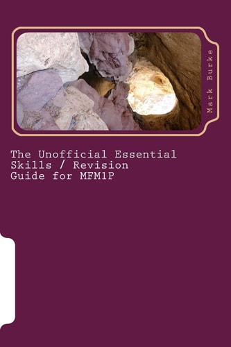 The Unofficial Essential Skills/Revision Guide for MFM1P Grade 9 Applied Mathematics in Ontario