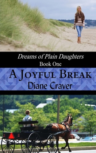 A Joyful Break (Dreams of Plain Daughters, Book One)