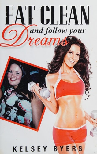 Eat Clean and Follow Your Dreams