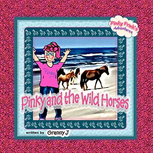 Pinky and the Wild Horses Pinky Frink's Adventures