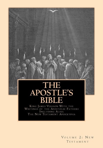 The Apostle's Bible Volume 2: The New Testament