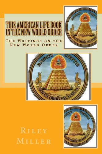 This American Life Book In The New World Order The Writings on the New World Order