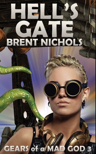 Hell's Gate A Steampunk Lovecraft Adventure