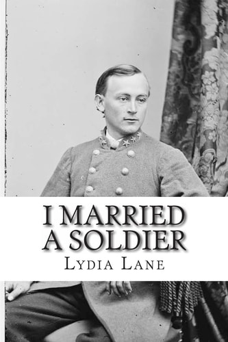 I Married a Soldier Or, Old Days in the Old Army