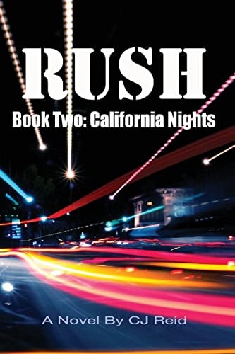 Rush Book Two: California Nights