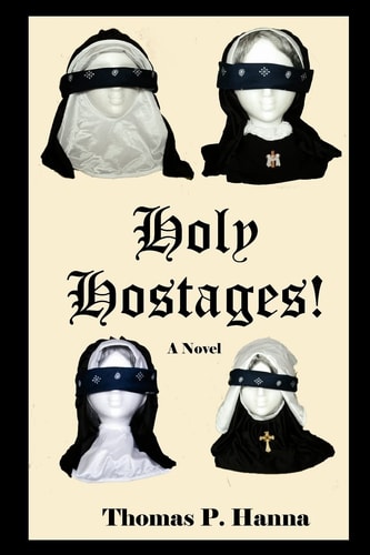 Holy Hostages! A Novel