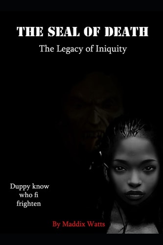 The Seal of Death The Legacy of Iniquity