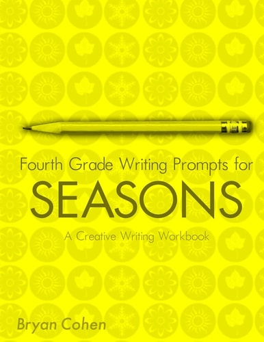 Fourth Grade Writing Prompts for Seasons A Creative Writing Workbook