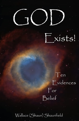 God Exists! 10 Evidences for Belief