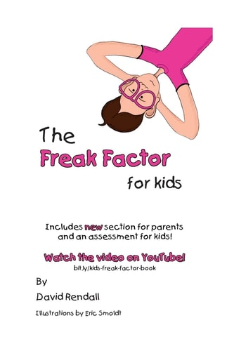 The Freak Factor for Kids The Weirdest and Weakest Children Make the Best Adults
