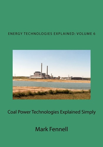 Coal Power Technologies Explained Simply Energy Technologies Explained Simply