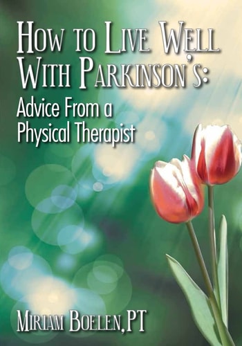 How to Live Well With Parkinson's Advice From a Physical Therapist