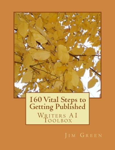 160 Vital Steps to Getting Published Writers A1 Toolbox