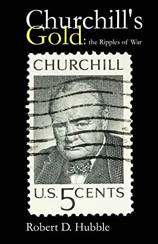 Churchill's Gold The Ripples of War