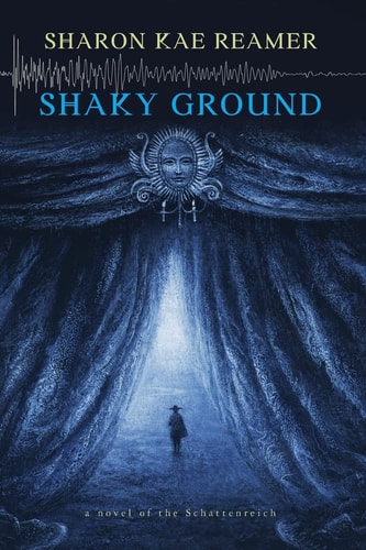 Shaky Ground A Novel of the Schattenreich
