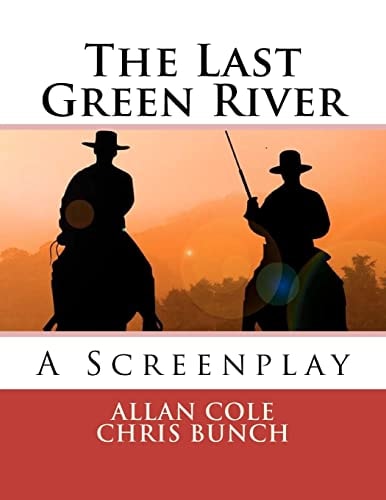 The Last Green River A Screenplay
