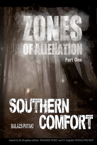 Zones of Alienation Part 1 Southern Comfort