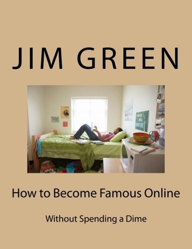 How to Become Famous Online Without Spending a Dime