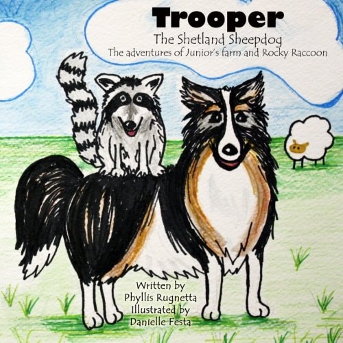 Trooper the Shetland Sheepdog The Adventures of Junior's Farm and Rocky Raccoon