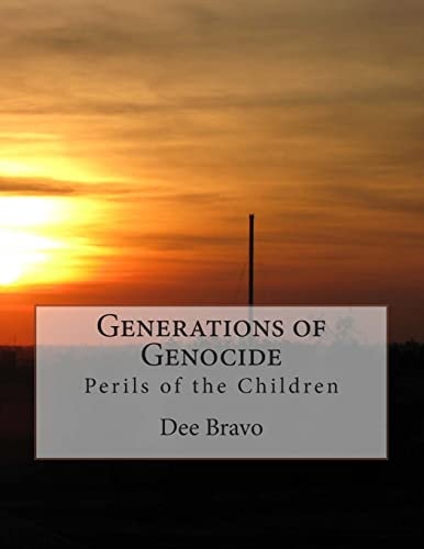 Generations of Genocide Perils of the Children