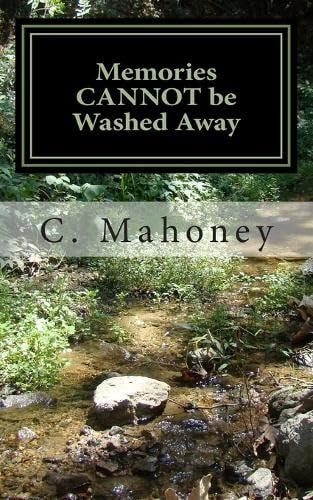 Memories Cannot Be Washed Away Encouraging Words from My Friends and Family
