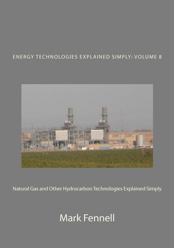 Natural Gas and Other Hydrocarbon Technologies Explained Simply Energy Technologies Explained Simply