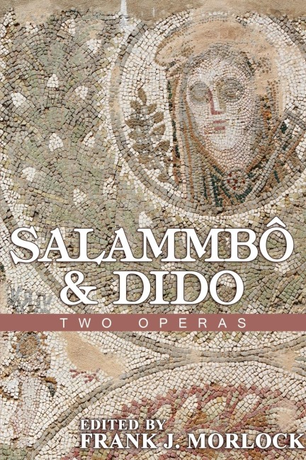 Salammbo & Dido: Two Operas