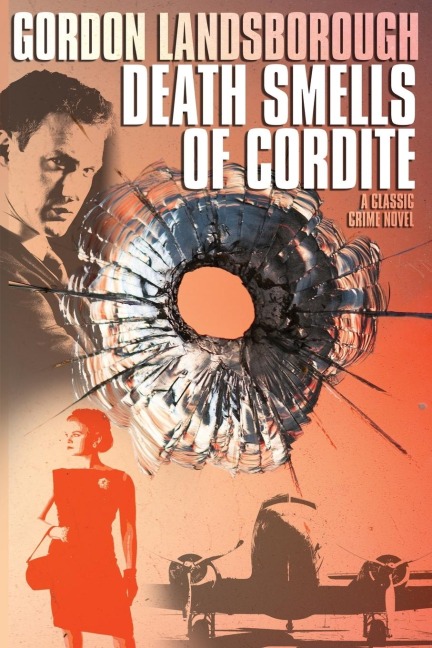 Death Smells of Cordite: A Classic Crime Novel