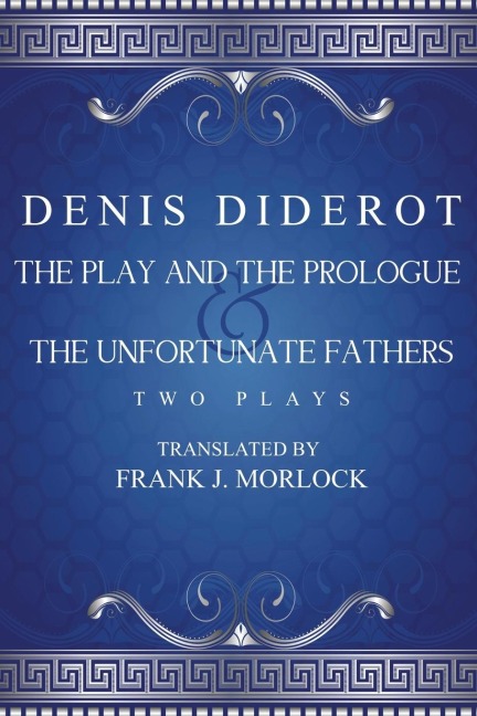 The Play and the Prologue & the Unfortunate Fathers: Two Plays