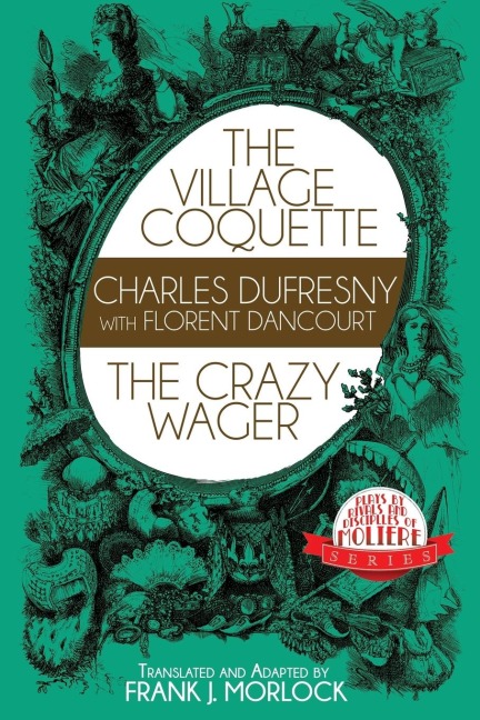 The Village Coquette & The Crazy Wager: Two Plays