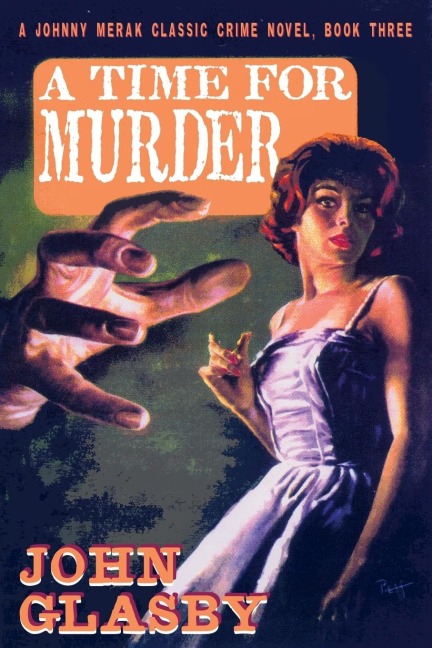 A Time for Murder: A Johnny Merak Classic Crime Novel, Book Three