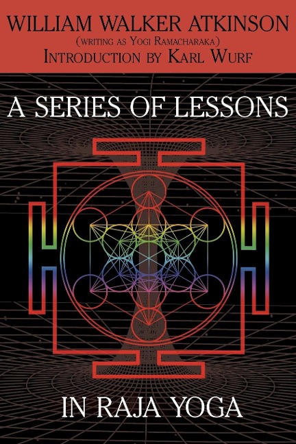 A Series of Lessons in Raja Yoga