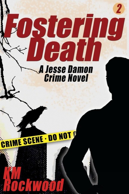 Fostering Death: Jesse Damon Crime Novel #2